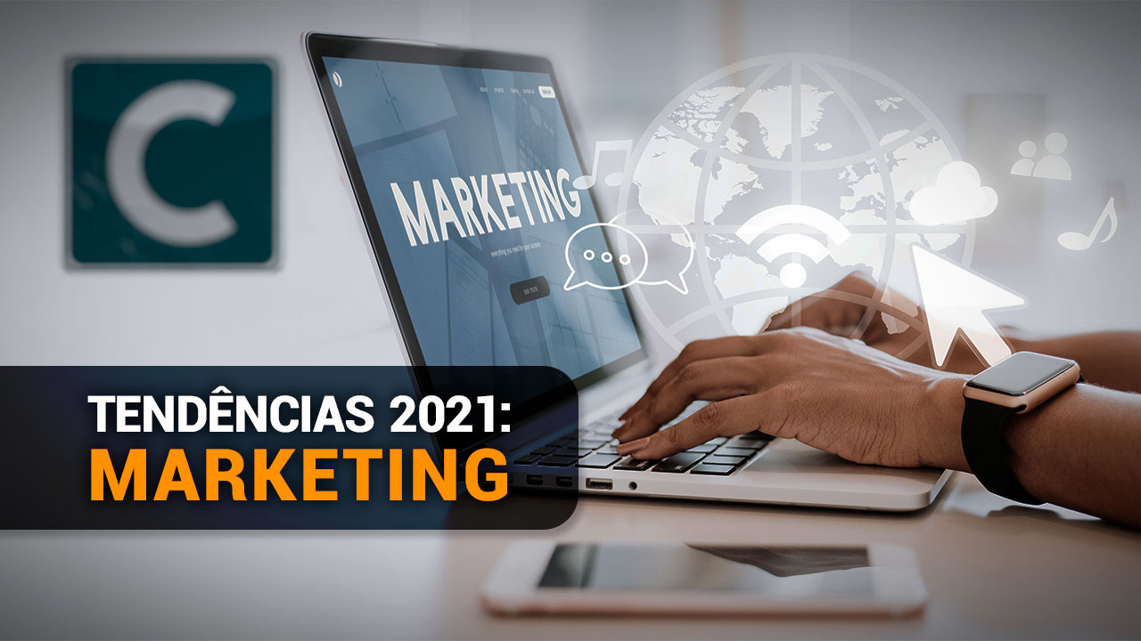 tendências de marketing 2021